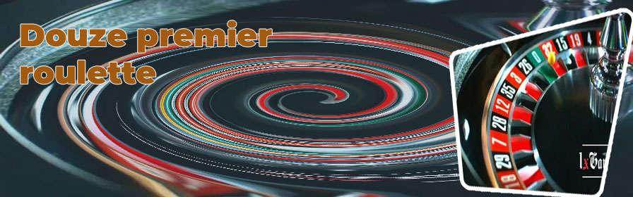 Roulette douze premier